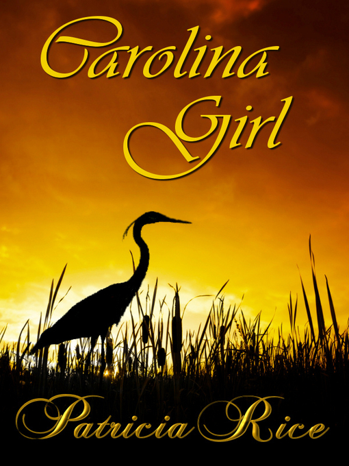Title details for Carolina Girl by Patricia Rice - Available
